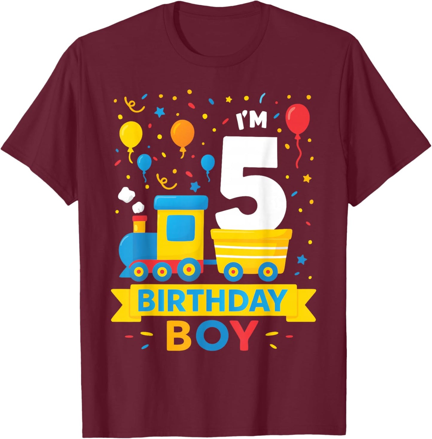 Five 5yr 5th Kids Boys Girls Train Birthday Boy 5 Years Old T-Shirt - T-Shirt | Maroon