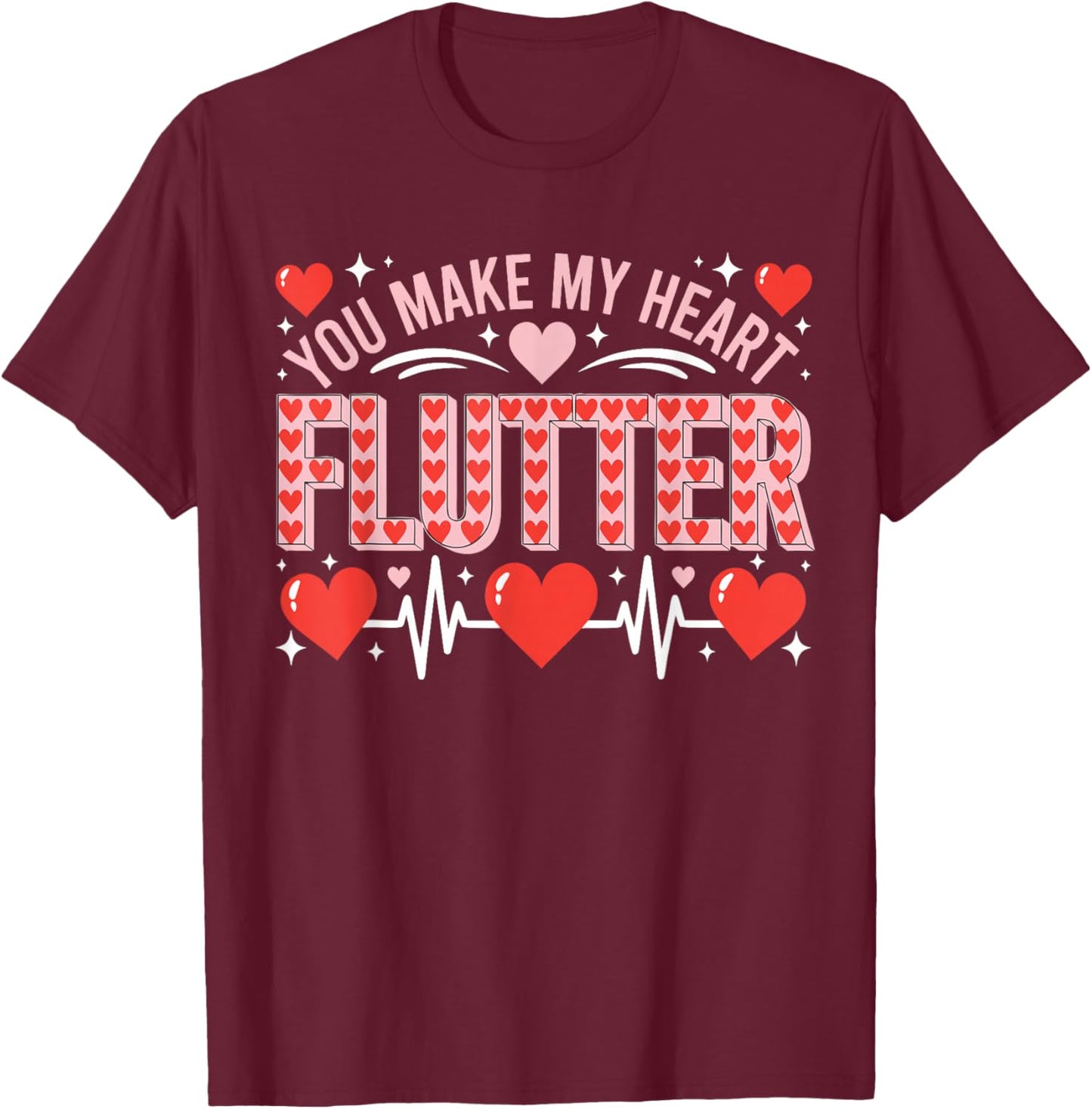 Valentine Nurse Shirt You Make My Heart Flutter Cardiology T-Shirt - T-Shirt | Maroon