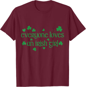 Everyone Loves Irish Girl Shamrock St Patrick’s Day T-Shirt - T-Shirt | Maroon