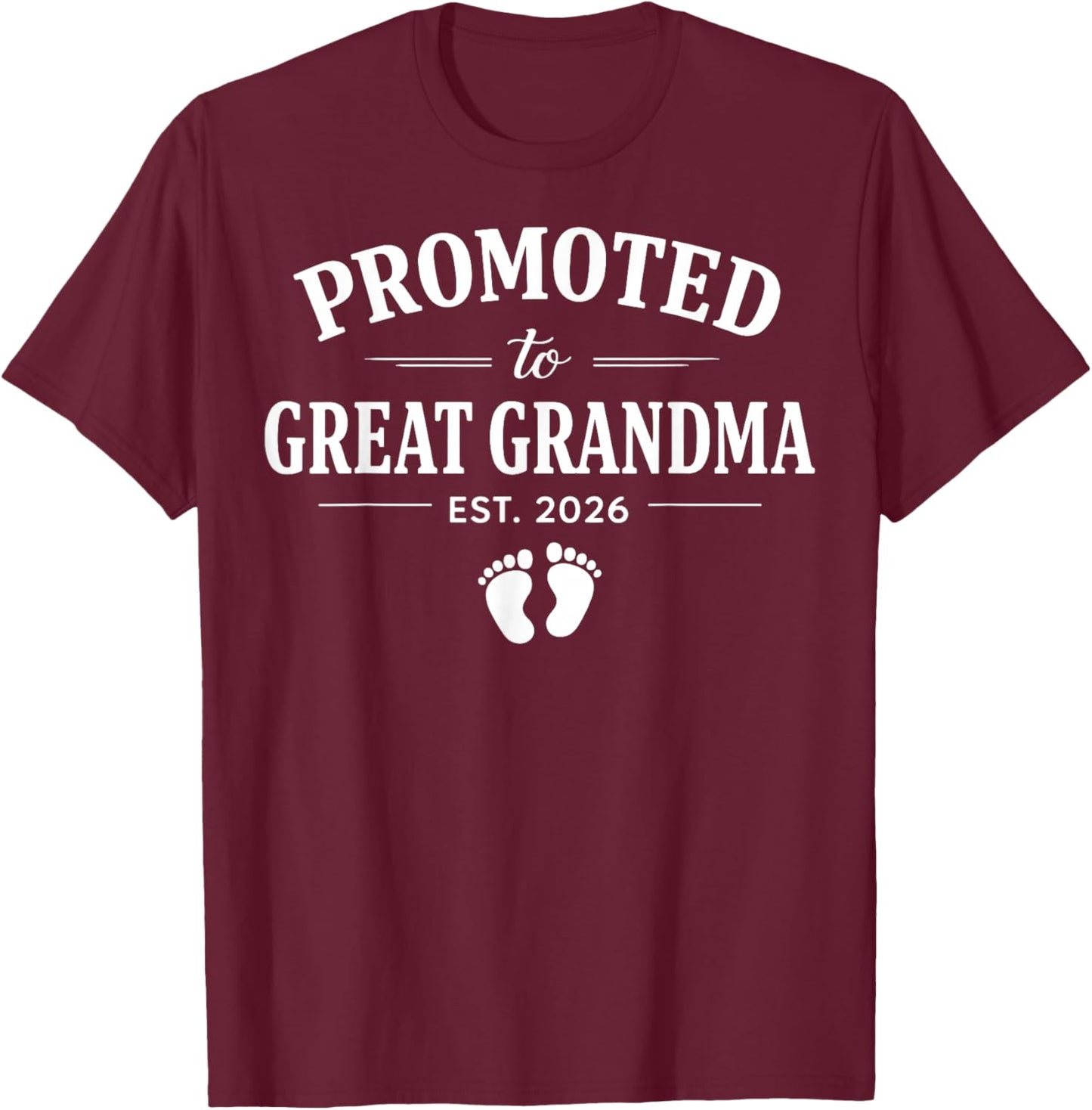 Promoted to Great Grandma 2026 First-Time Great Grandmother T-Shirt - T-Shirt | Maroon