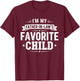 I'm My Father in Law's Favorite Child Daughter Son in Law T-Shirt - T-Shirt | Maroon
