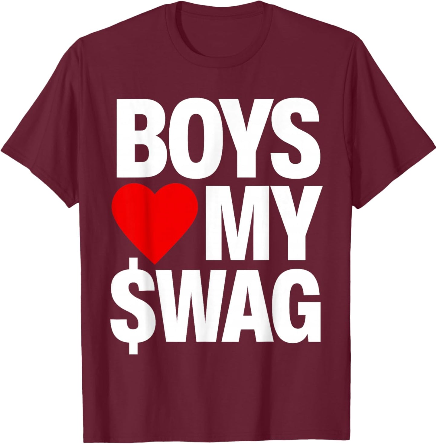 Boys Love My Swag T-Shirt - T-Shirt | Maroon