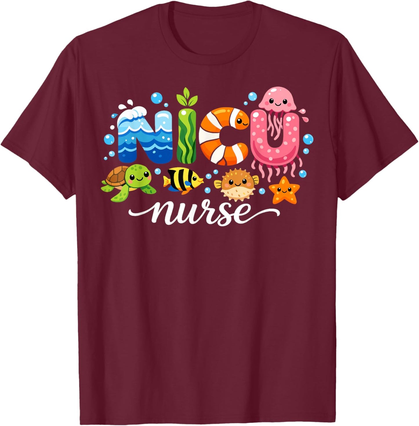 Neonatal Care Unit Cute Ocean Animals NICU Nurse T-Shirt - T-Shirt | Maroon