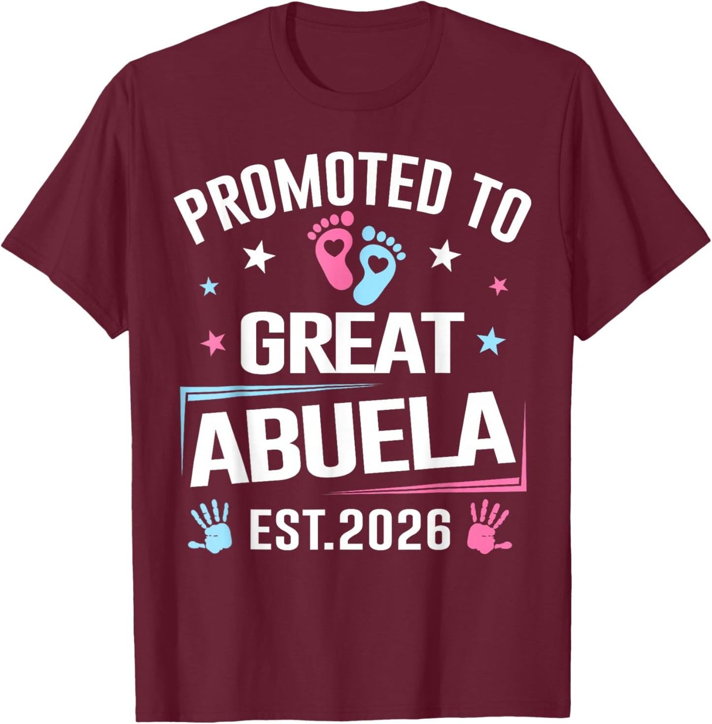 Promoted to Great Abuela Est 2026 Pregnancy Announcement T-Shirt - T-Shirt | Maroon