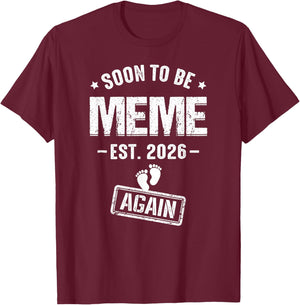 Soon to Be Meme Again Est 2026 Promoted to Meme T-Shirt - T-Shirt | Maroon