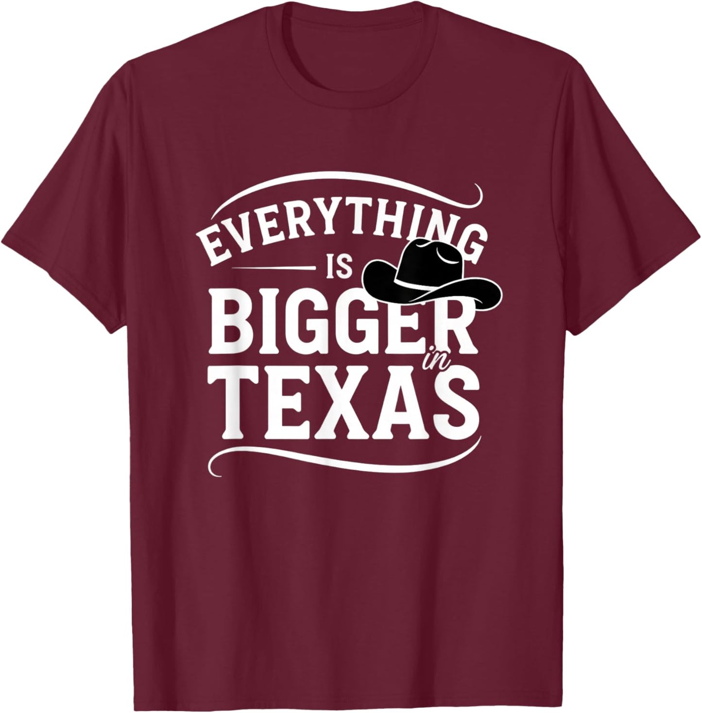USA Everything is Bigger in Texas USA T-Shirt - T-Shirt | Maroon