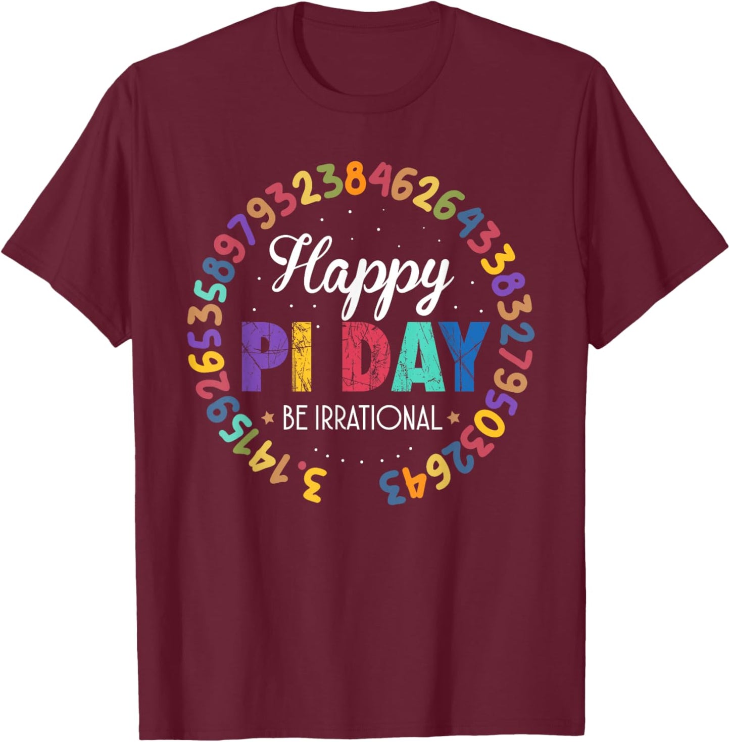 Happy Pi Day Pie Funny Math Coach Teacher Pi Day Lover Nerdy T-Shirt - T-Shirt | Maroon