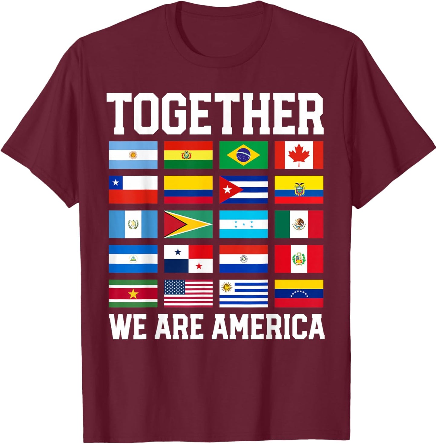 Together We are America Flags T-Shirt - T-Shirt | Maroon
