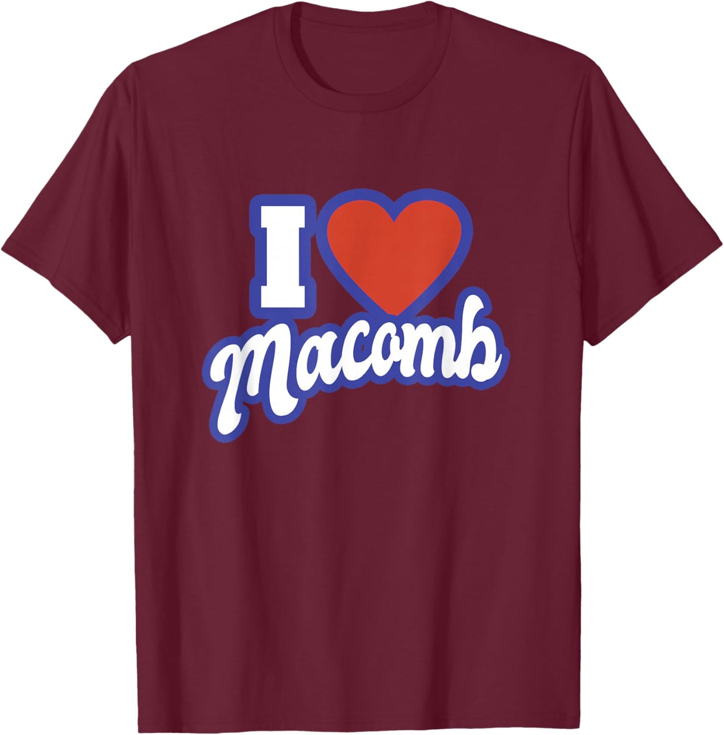 I Love Macomb Michigan T-Shirt - T-Shirt | Maroon
