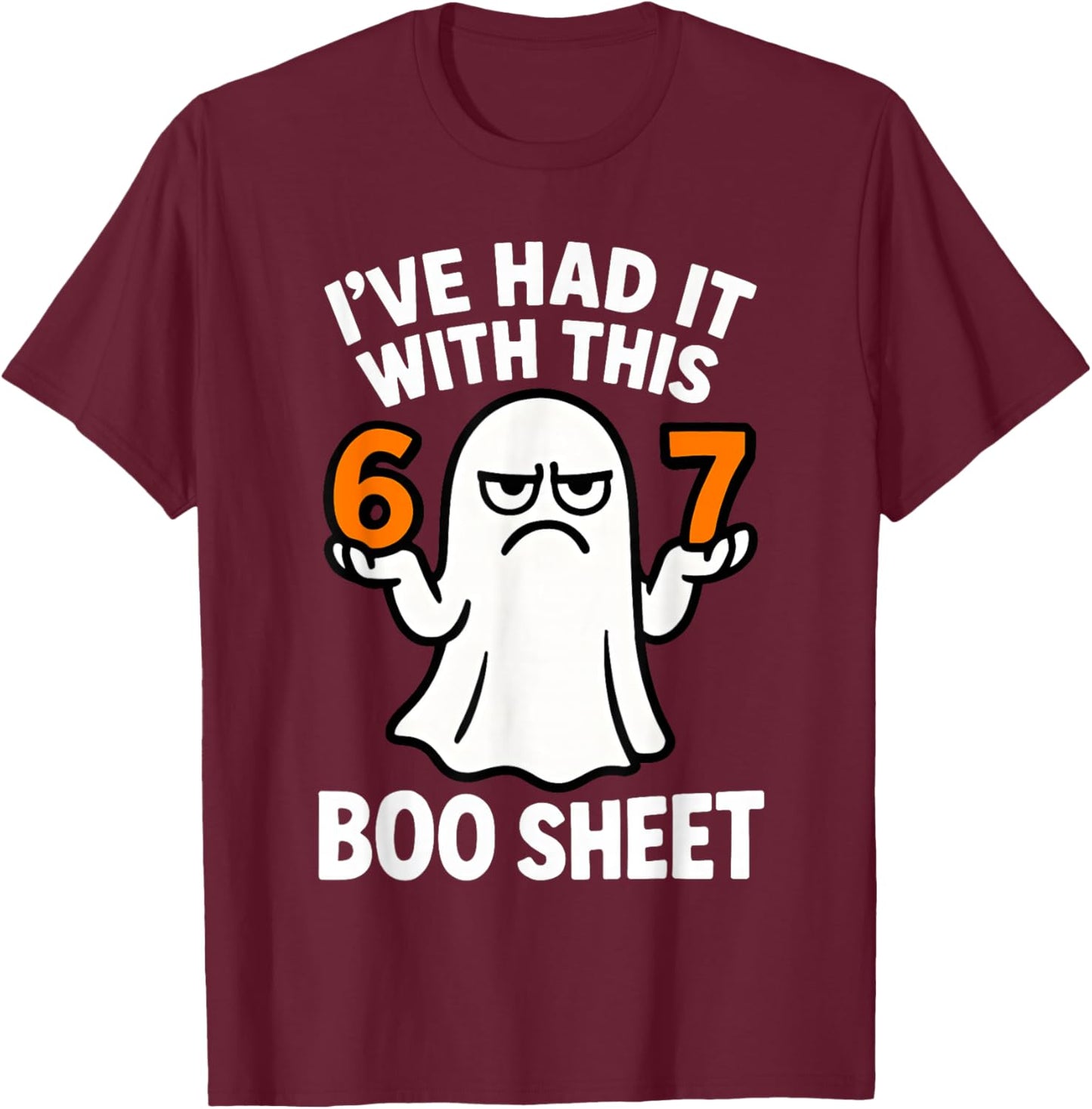 67 Meme Halloween Costume 6 7 Funny Boo Sheet Six Seven 6-7 T-Shirt - T-Shirt | Maroon