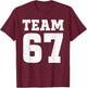Team six Seven 6 7 Meme Funny Aura 67 for Boys Number 67 T-Shirt - T-Shirt | Maroon