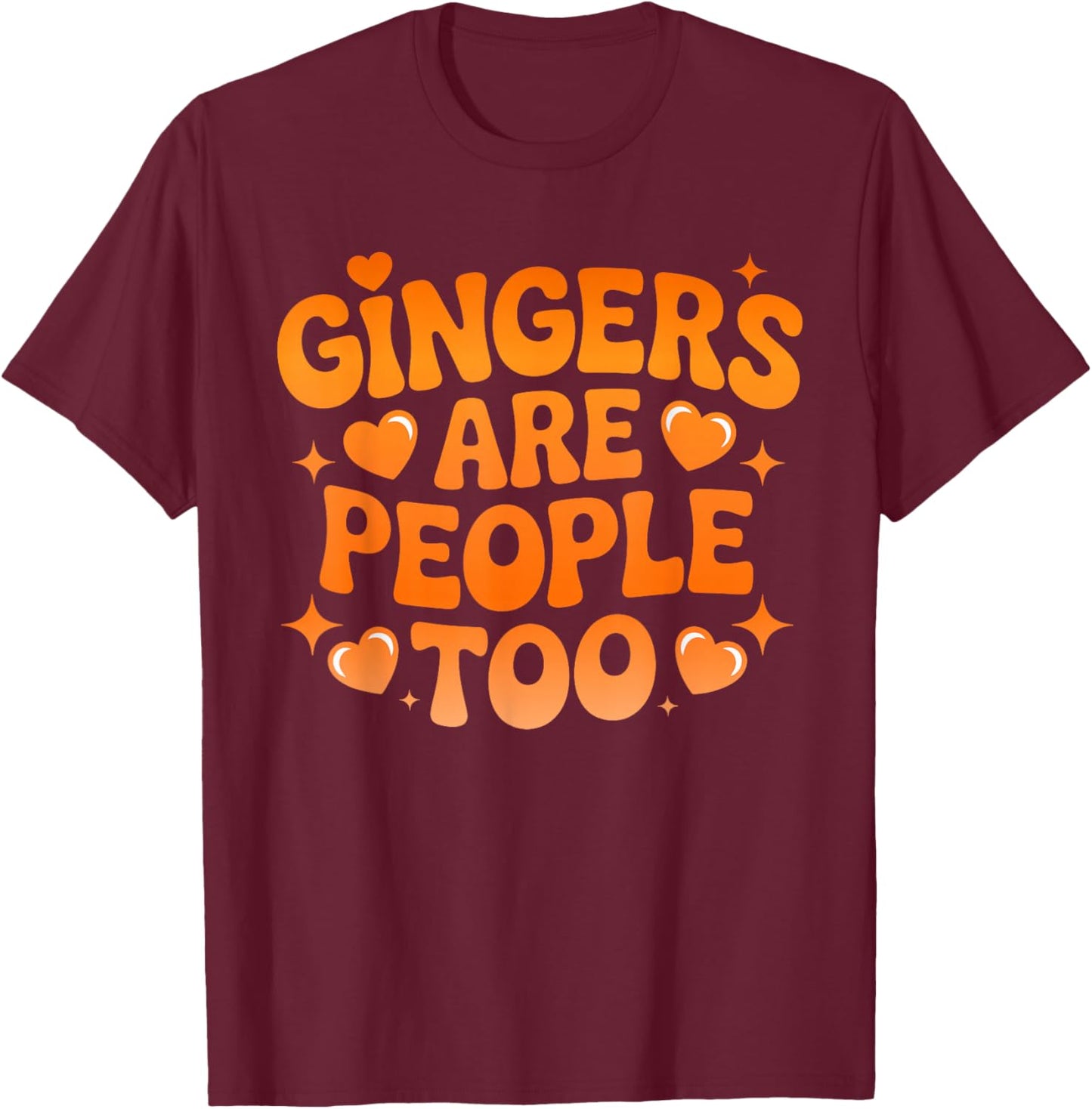 Gingers are People Too Shirts for Team Redhead T-Shirt - T-Shirt | Maroon