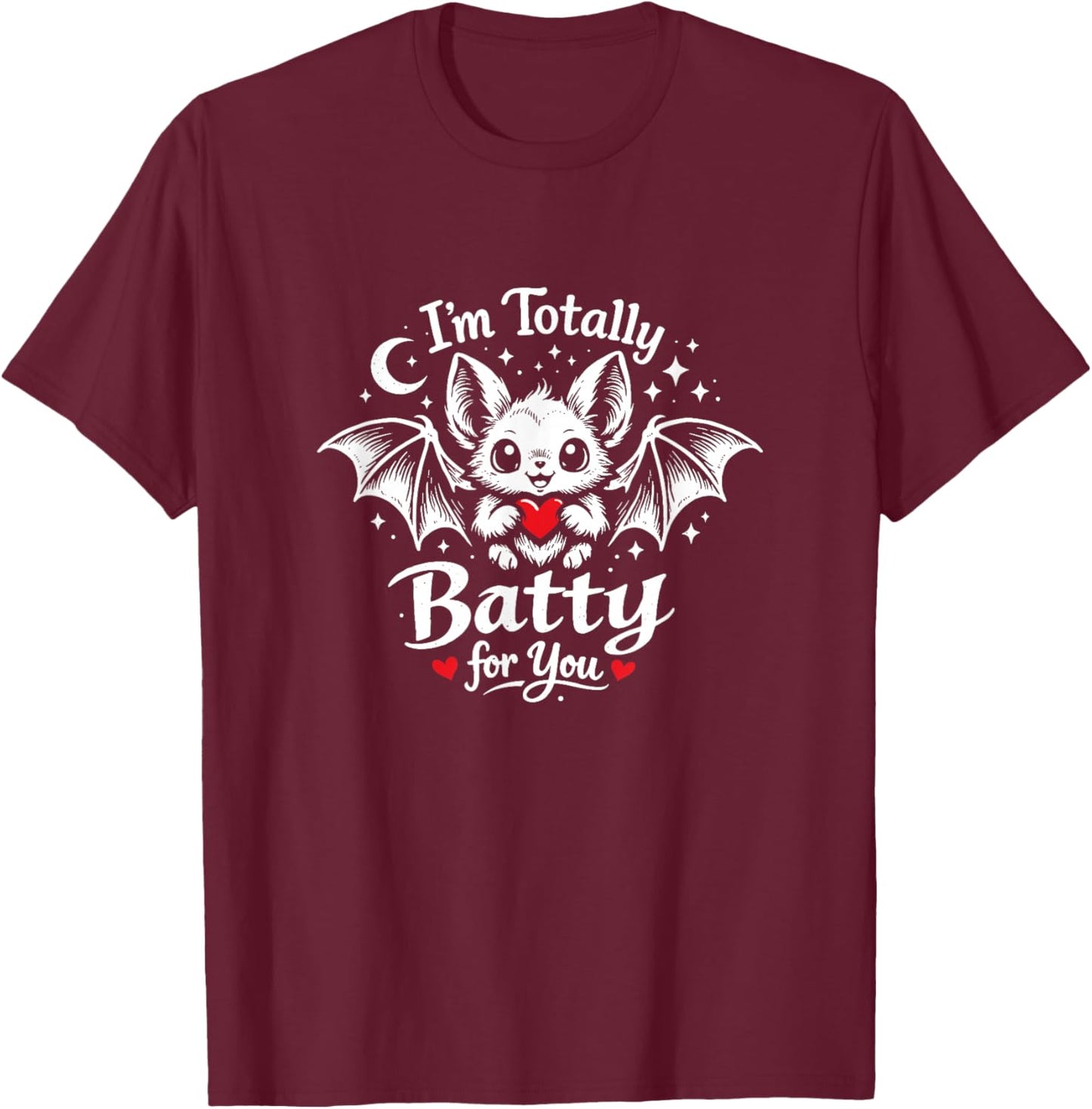 I'm Totally Batty for You Cute Bat Valentine's Day Heart T-Shirt - T-Shirt | Maroon