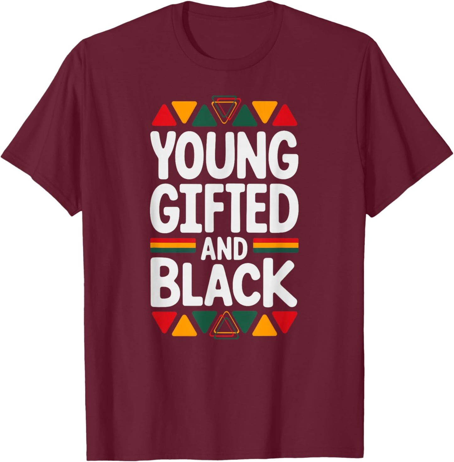 Young Gifted and Black History T-Shirt - T-Shirt | Maroon