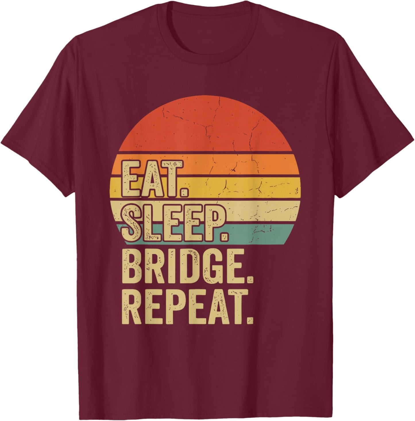 Eat Sleep Bridge Repeat Card Game T-Shirt - T-Shirt | Maroon