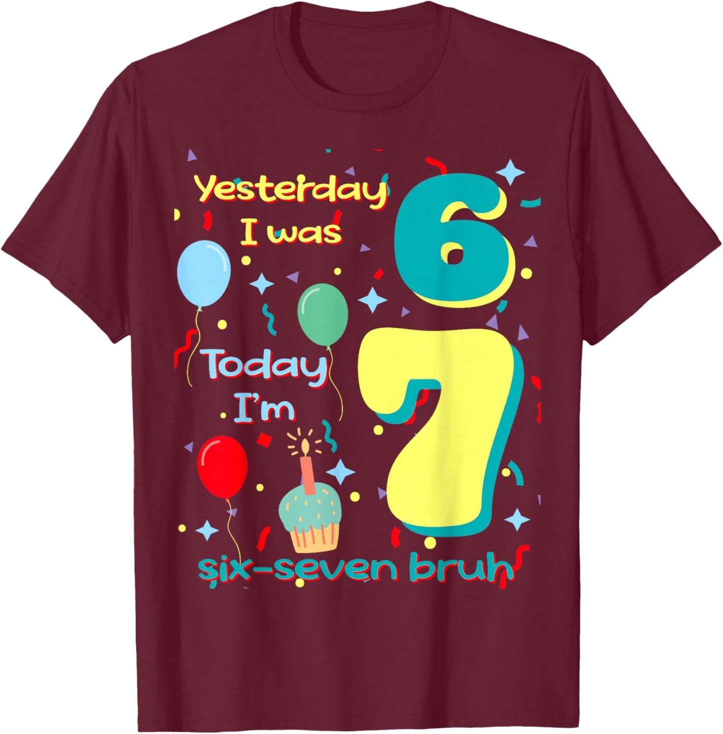 six Seven Meme Birthday T-Shirt - T-Shirt | Maroon