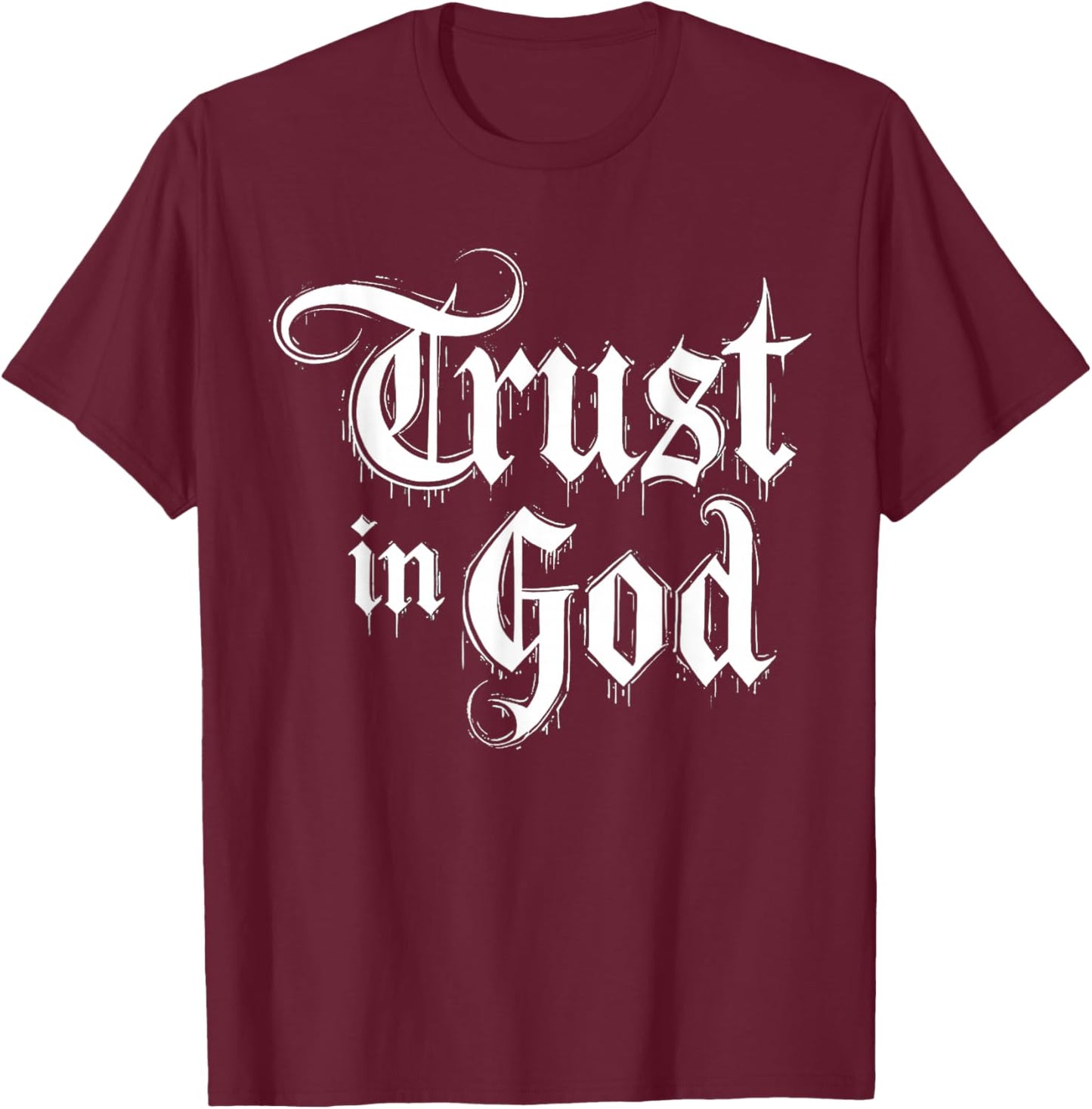 Trust in God T-Shirt - T-Shirt | Maroon