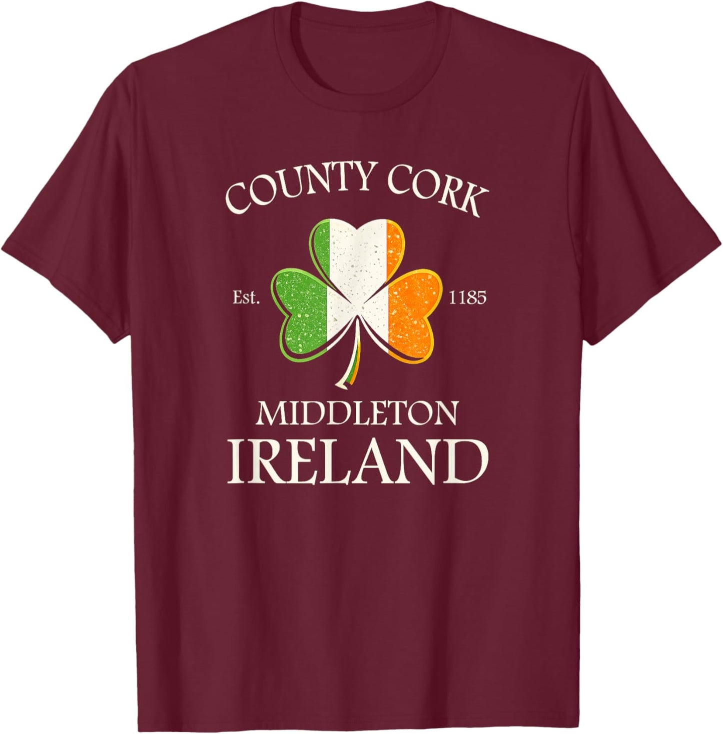 County Cork Ireland Est 1185 Shamrock St. Patrick’s Day T-Shirt - T-Shirt | Maroon