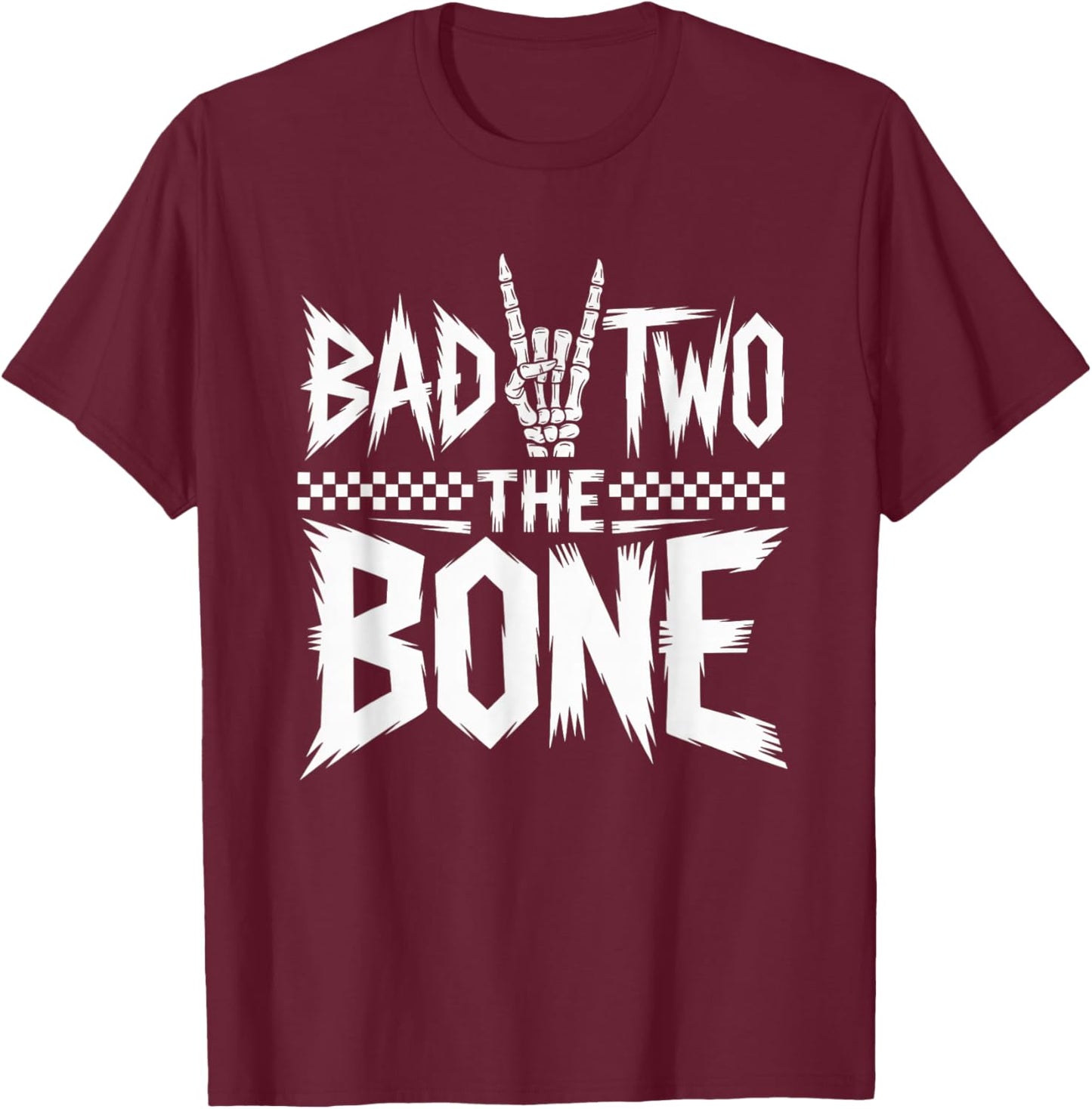 Bad Two The Bone Birthday 2 Years Old Kids Bday Party T-Shirt - T-Shirt | Maroon