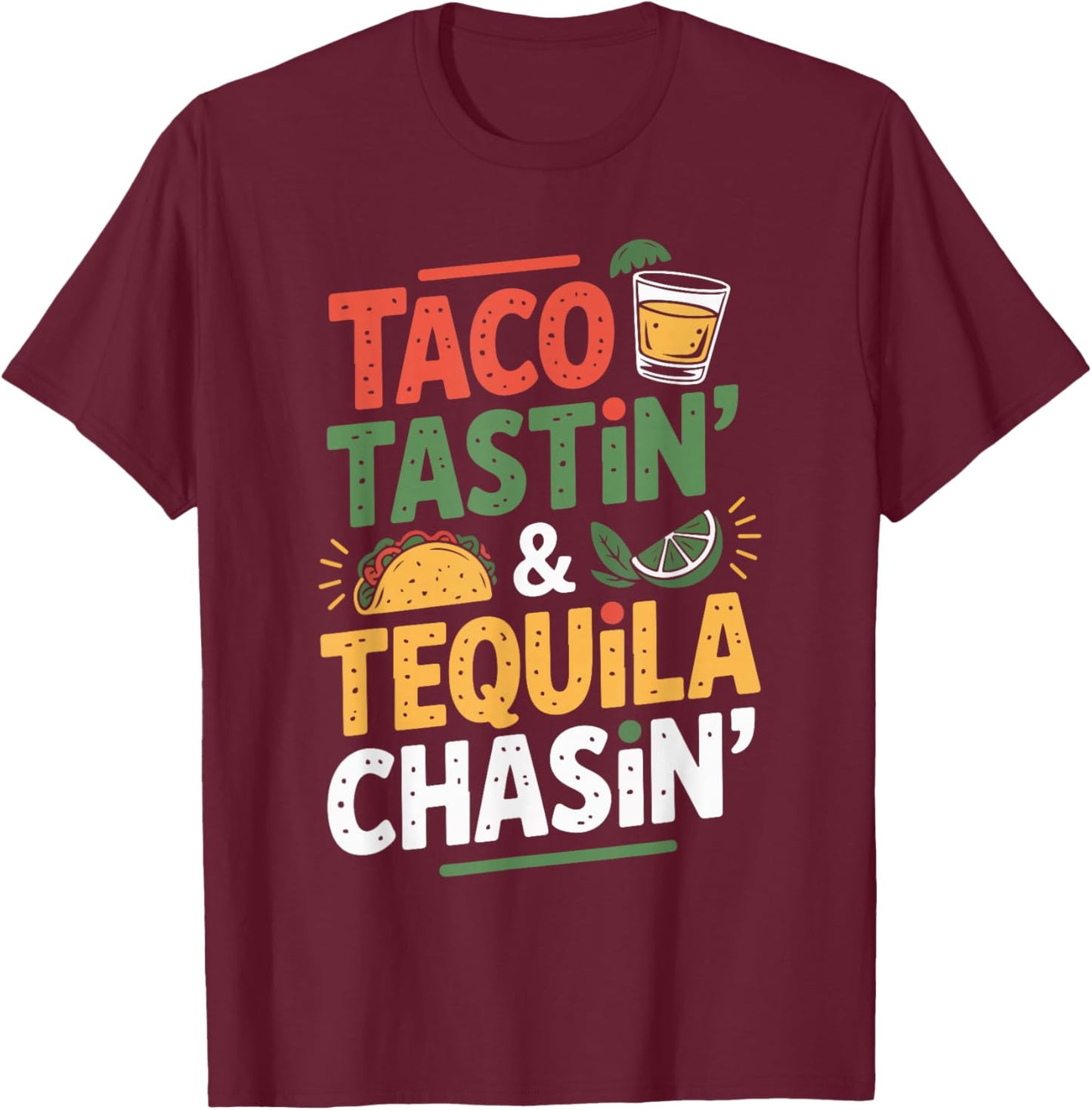Taco Tastin Tequila Chasin Retro Style Humor T-Shirt - T-Shirt | Maroon