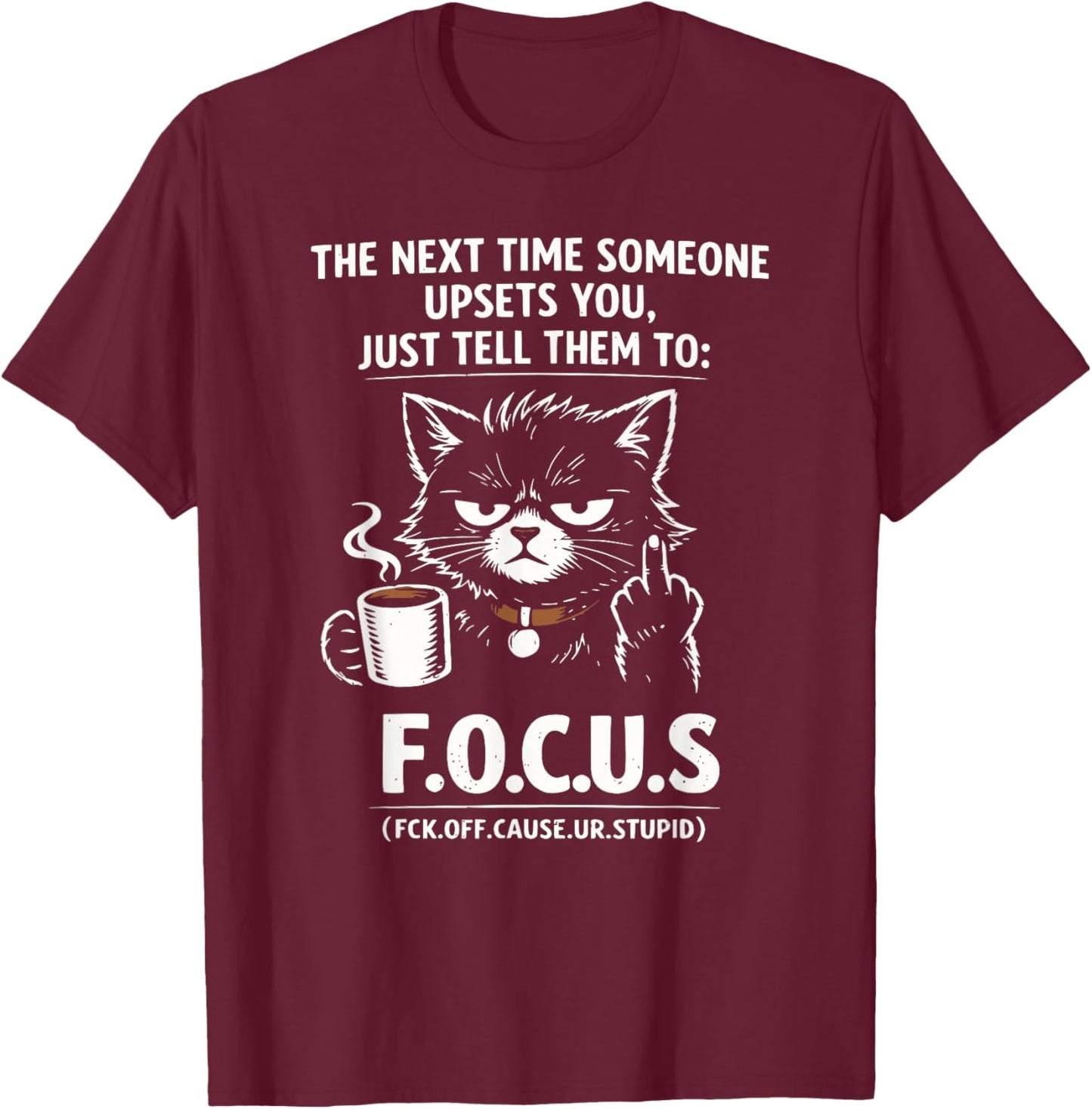 Introvert Cat Coffee Sarcastic Dark Humor Focus Meme Graphic T-Shirt - T-Shirt | Maroon