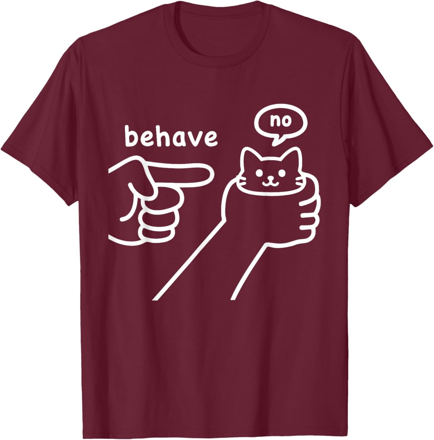 Funny Silly Cute Cat Meme with Bad Attitude Behave No T-Shirt - T-Shirt | Maroon