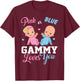 Pink Or Blue Gammy Loves You Gender Reveal Party T-Shirt - T-Shirt | Maroon