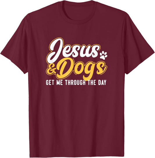 Jesus and Dogs Get Me Through The Day Christian T-Shirt - T-Shirt | Maroon