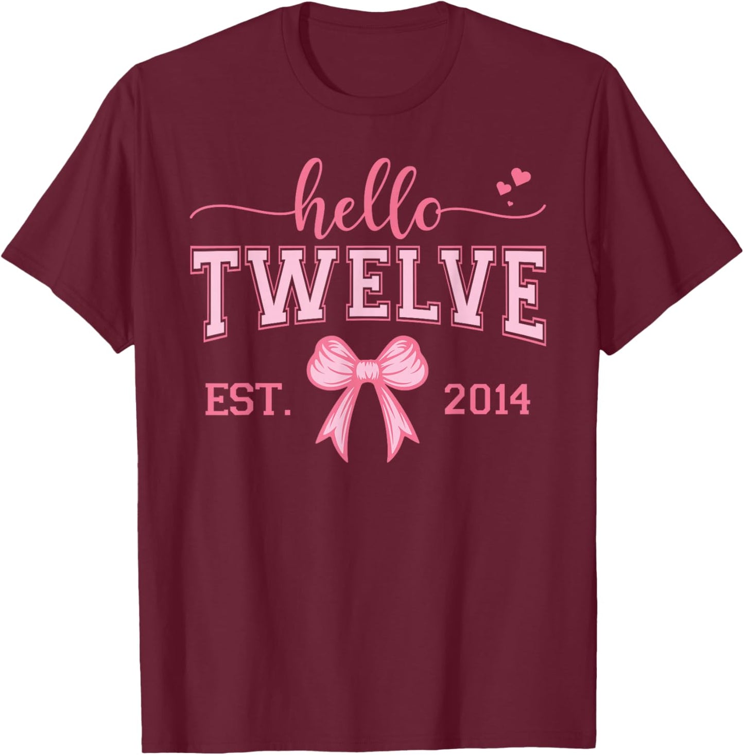 Hello Twelve Est. 2014 Coquette Bow 12th Birthday Girl T-Shirt - T-Shirt | Maroon