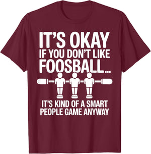 Funny Foosball Table Soccer Play Foosball Player T-Shirt - T-Shirt | Maroon