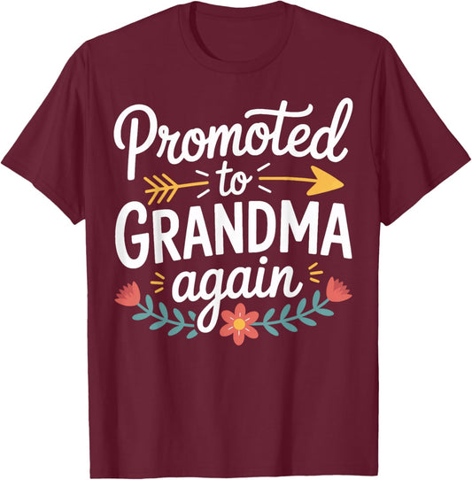 Funny Promoted to Grandma Again Baby Announcement T-Shirt - T-Shirt | Maroon