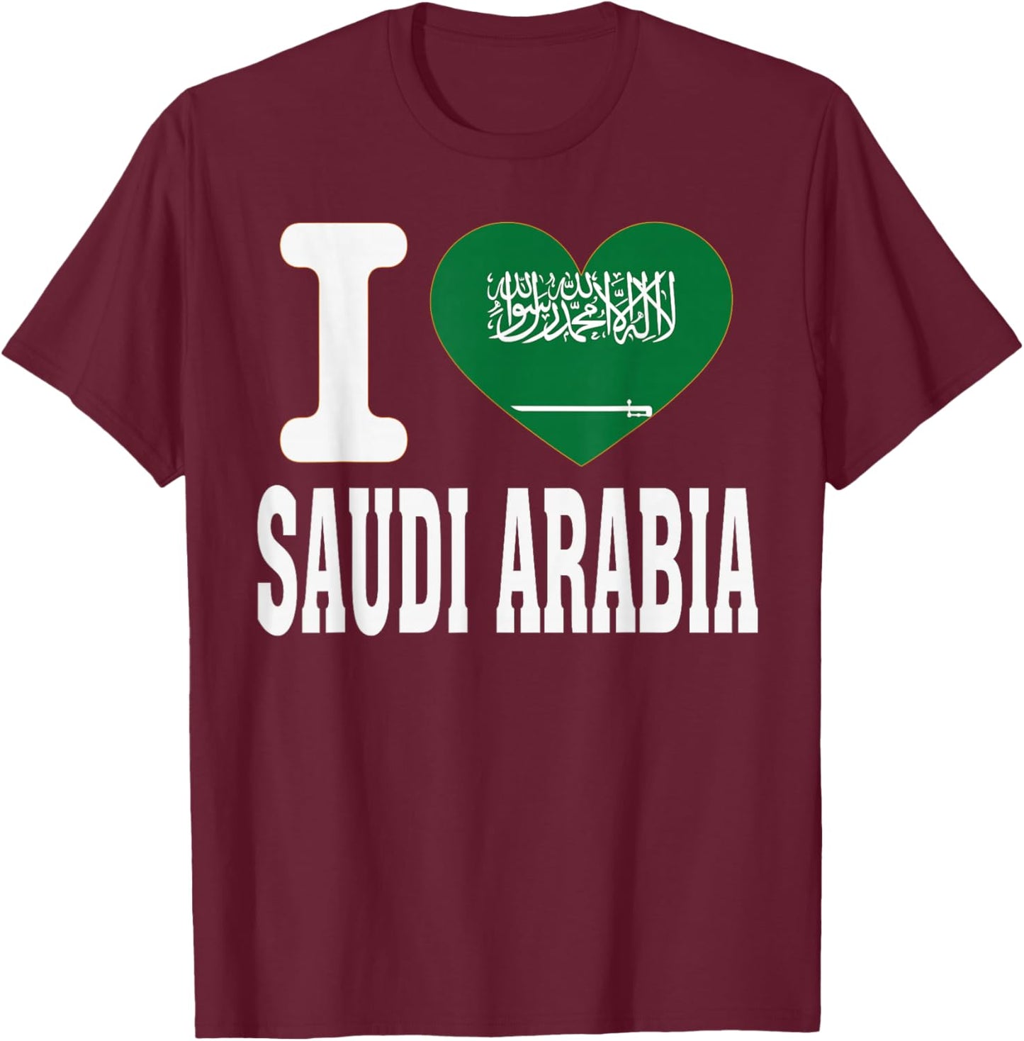 I Love Saudi Arabia Heart Souvenir Lovers Pride Travel T-Shirt - T-Shirt | Maroon