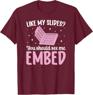 You Should See Me Embed Histology Technician Histo Tech T-Shirt - T-Shirt | Maroon