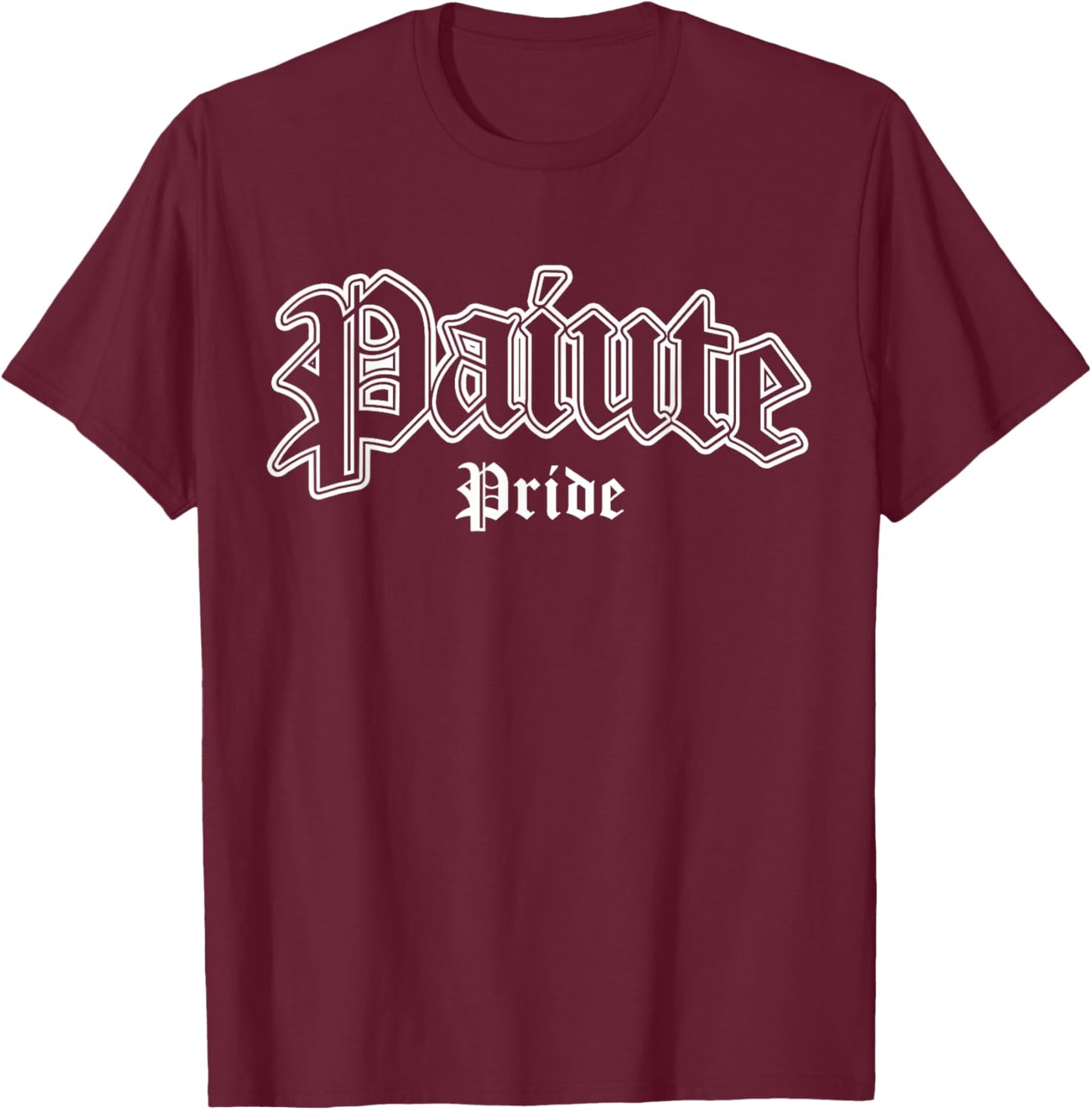 Paiute Nation Pride Native American Indian T-Shirt - T-Shirt | Maroon