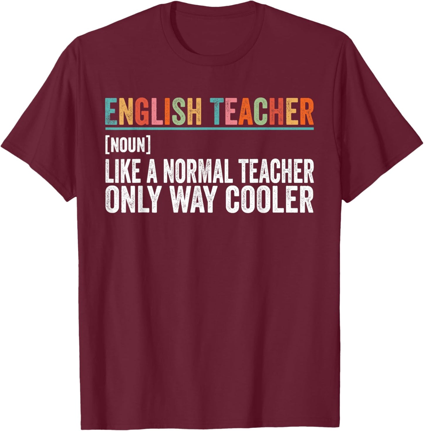Funny English Teacher Definition T-Shirt - T-Shirt | Maroon