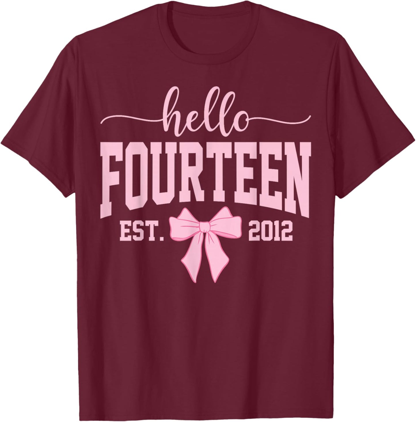 Hello Fourteen Est 2012 Coquette Bow 14th Birthday Girl T-Shirt - T-Shirt | Maroon