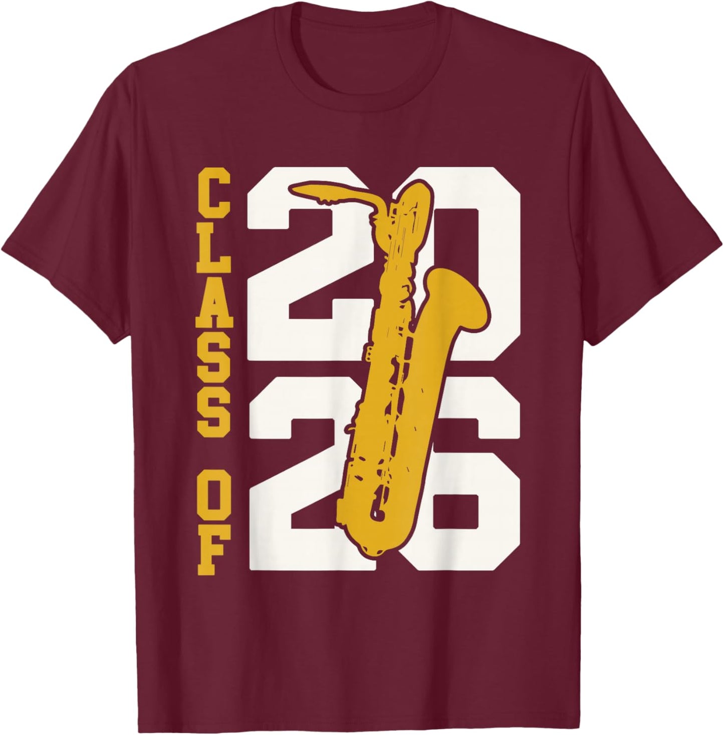 Class of 2026 Senior Bari Sax Baritone Saxophone T-Shirt - T-Shirt | Maroon