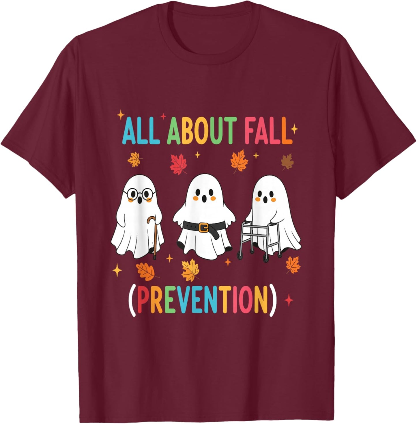 Nurse All About Fall Prevention Fall Physical Therapy PT OT T-Shirt - T-Shirt | Maroon