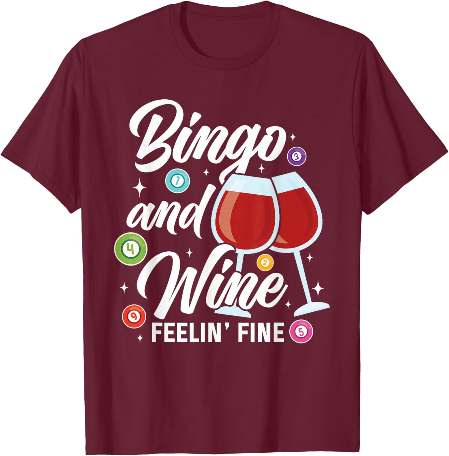Bingo and Wine Funny Quote Bingo Night Wine Lovers Women T-Shirt - T-Shirt | Maroon