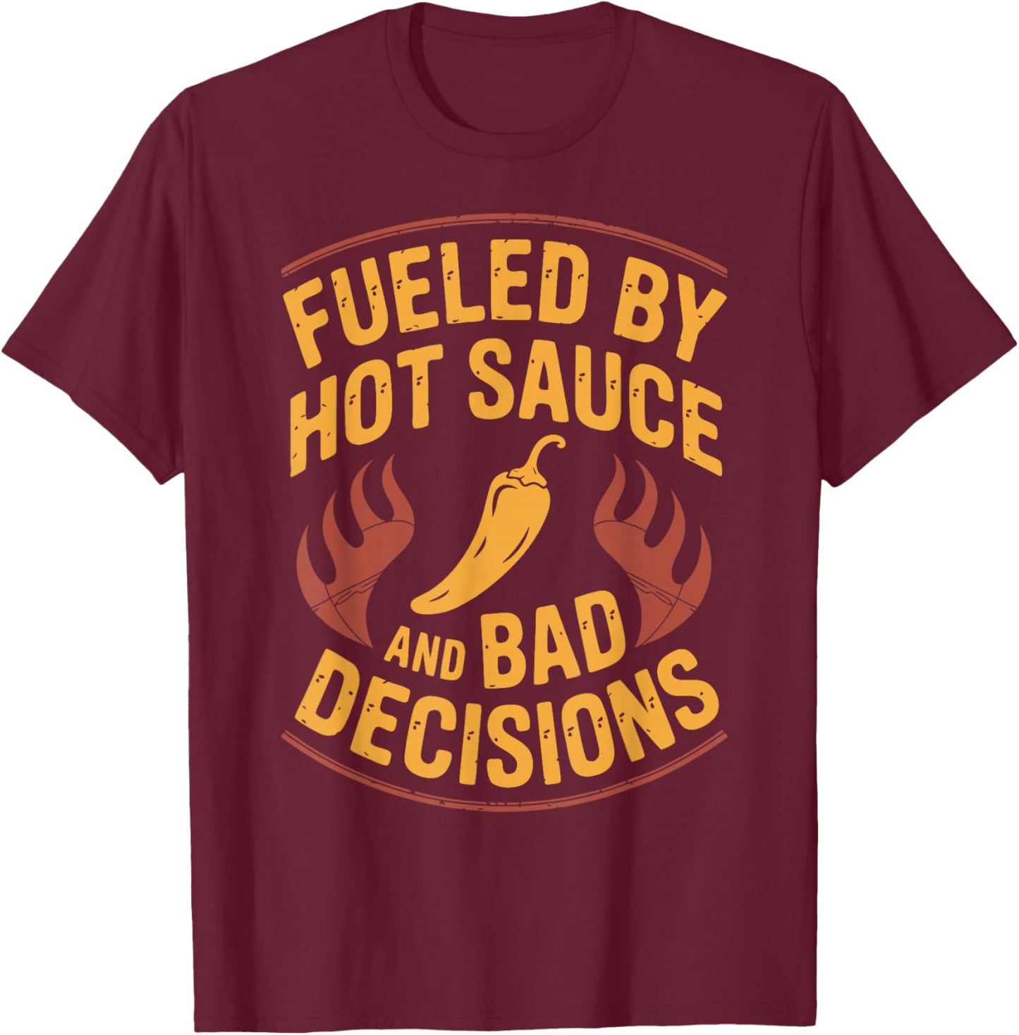 Funny Hot Sauce Lover Spicy Food Chili T-Shirt - T-Shirt | Maroon