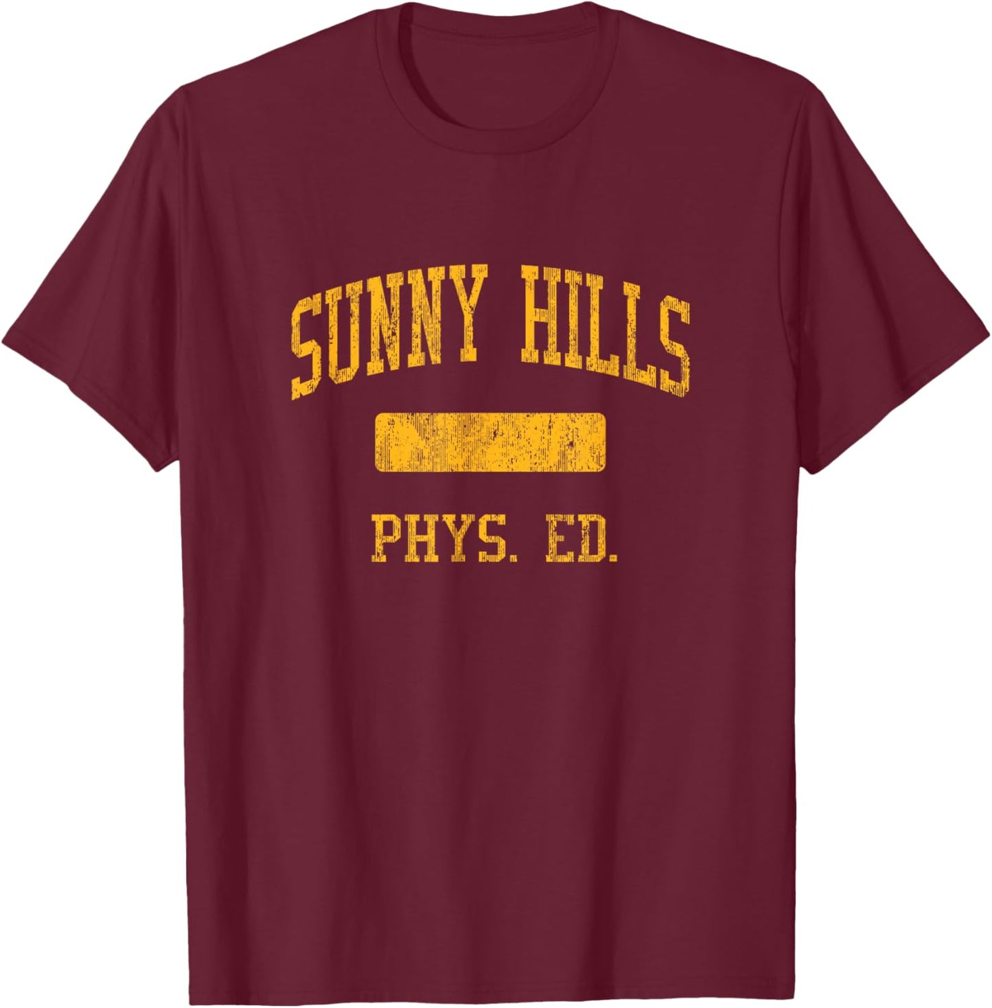 Sunny Hills High School HS Fullerton CA PHYS Ed T-Shirt - T-Shirt | Maroon