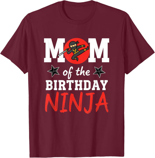 Mom of The Birthday Ninja - Mom Birthday Ninja Party Mom T-Shirt - T-Shirt | Maroon
