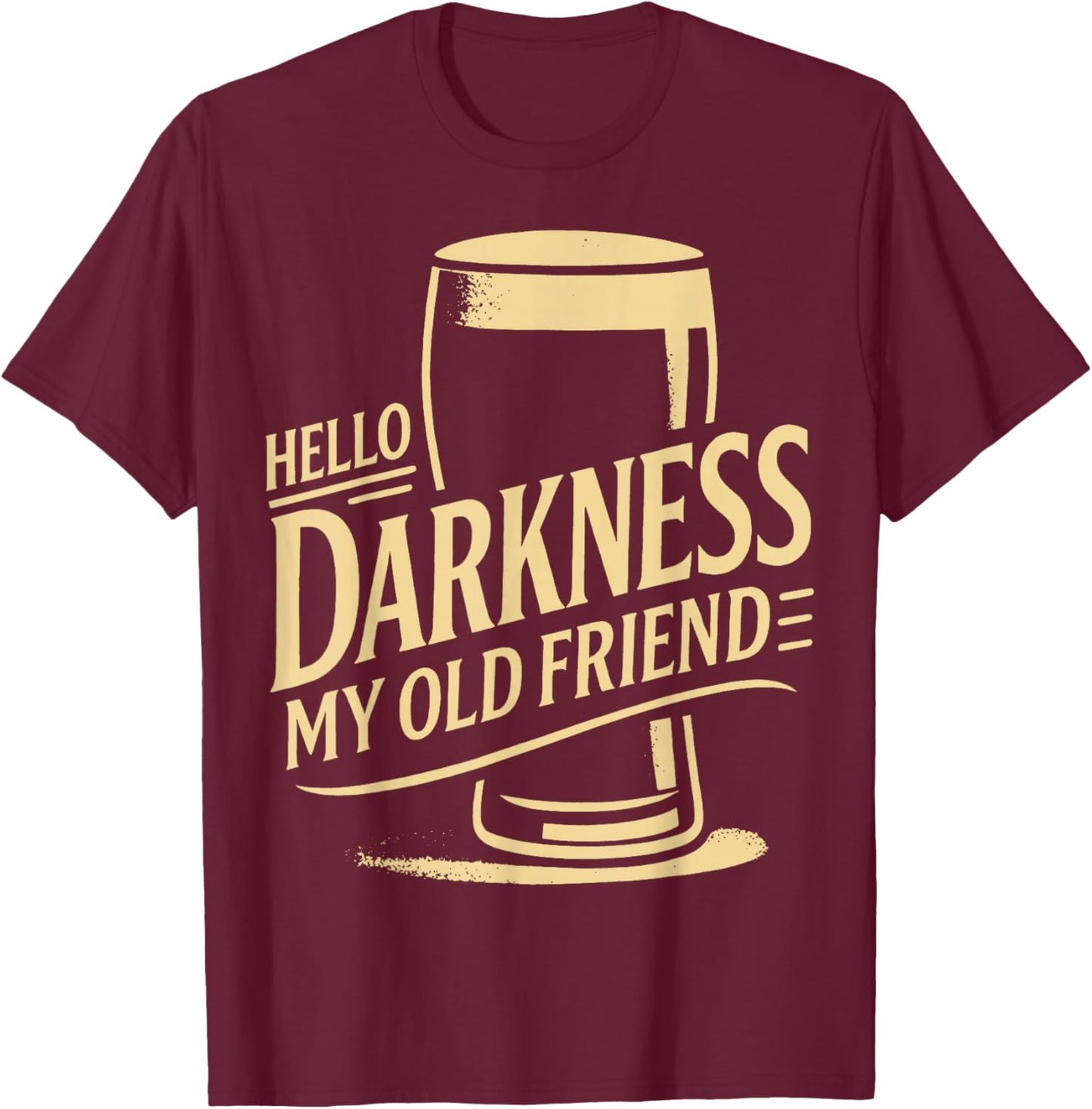 Hello Darkness My Old Friend Irish Shamrock Beer Day T-Shirt - T-Shirt | Maroon