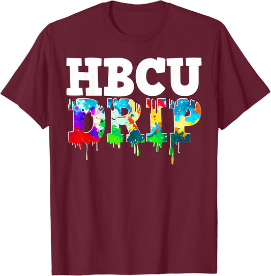 HBCU Drip Black History College Alumni Graduates Boy Girl T-Shirt - T-Shirt | Maroon
