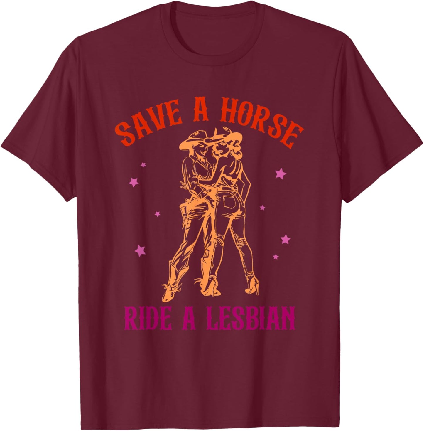 Save A Horse Ride Lesbian T-Shirt - T-Shirt | Maroon