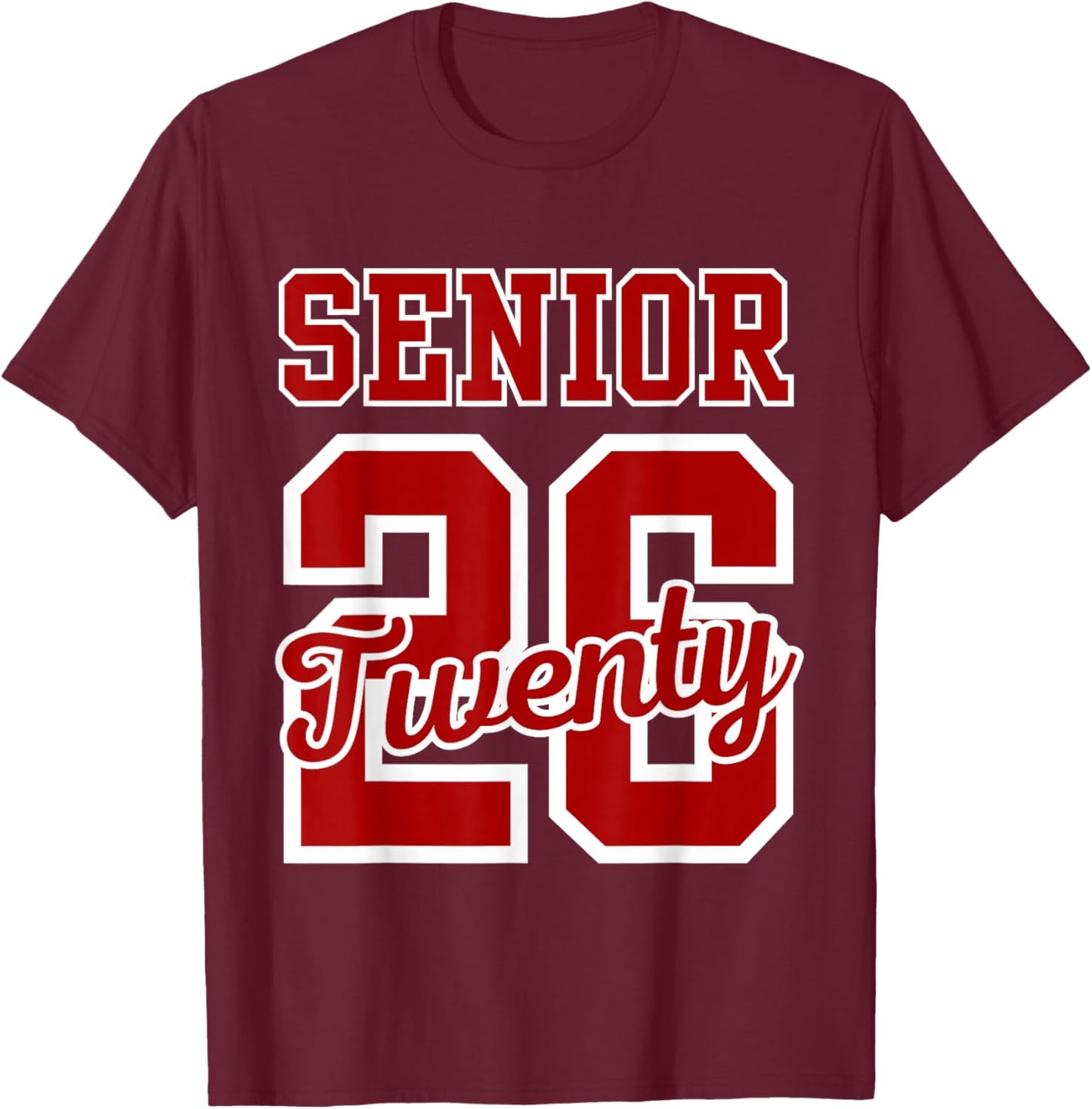 Class of 2026 Senior 2026 Senior Twenty 26 Graduation Men T-Shirt - T-Shirt | Maroon