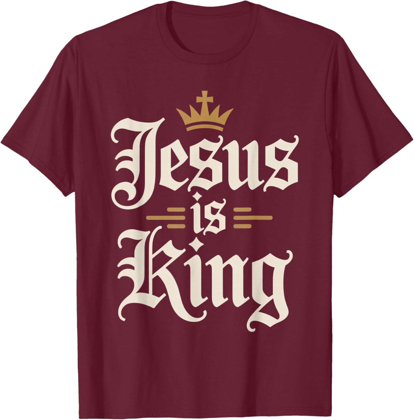Jesus is King Christian Men T-Shirt - T-Shirt | Maroon