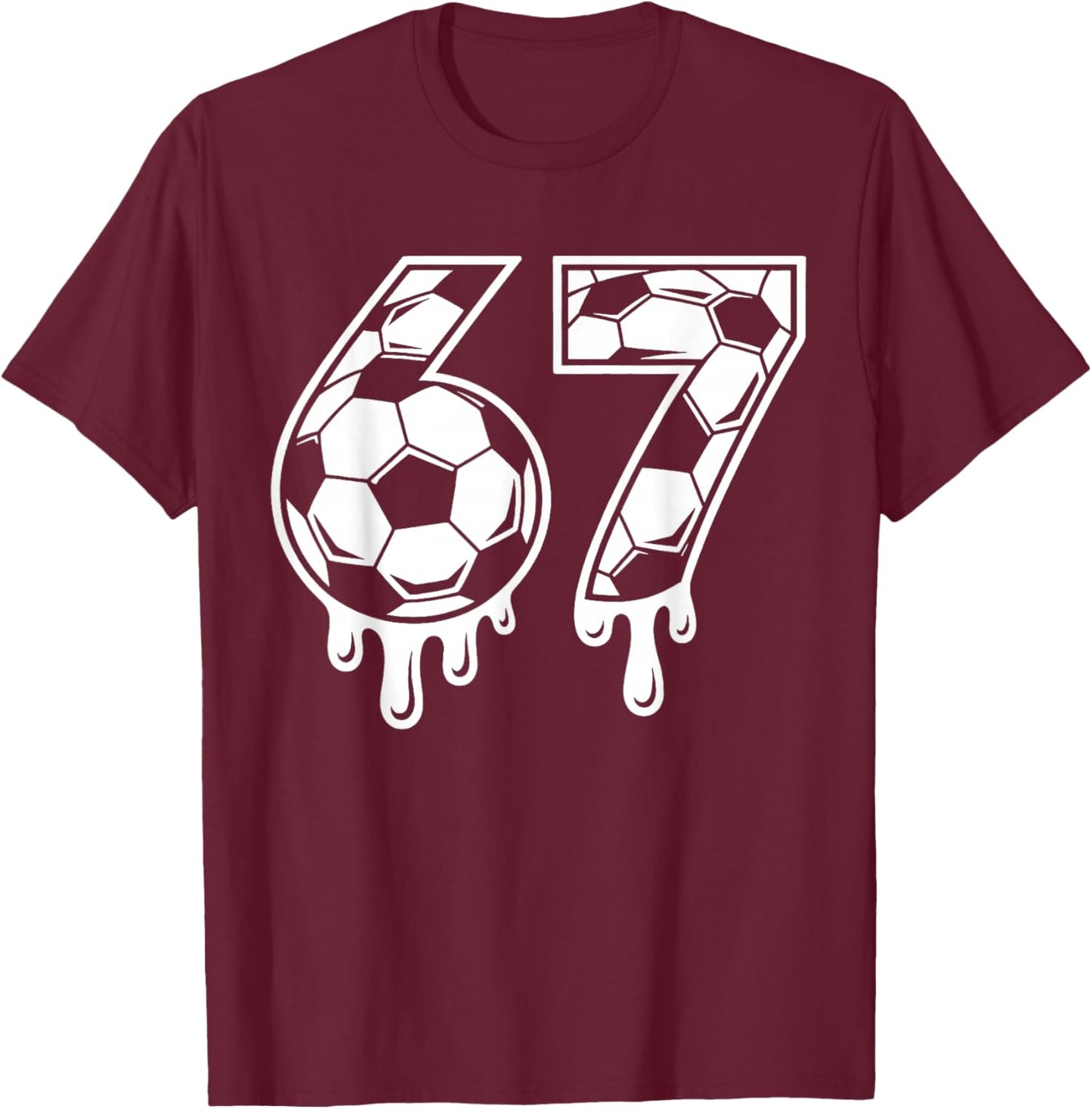 67 Soccer Ice Cream Drip Gen Alpha Six Seven Meme Slang T-Shirt - T-Shirt | Maroon