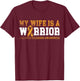 My Wife is a Warrior MS Awareness Multiple Sclerosis Orange T-Shirt - T-Shirt | Maroon