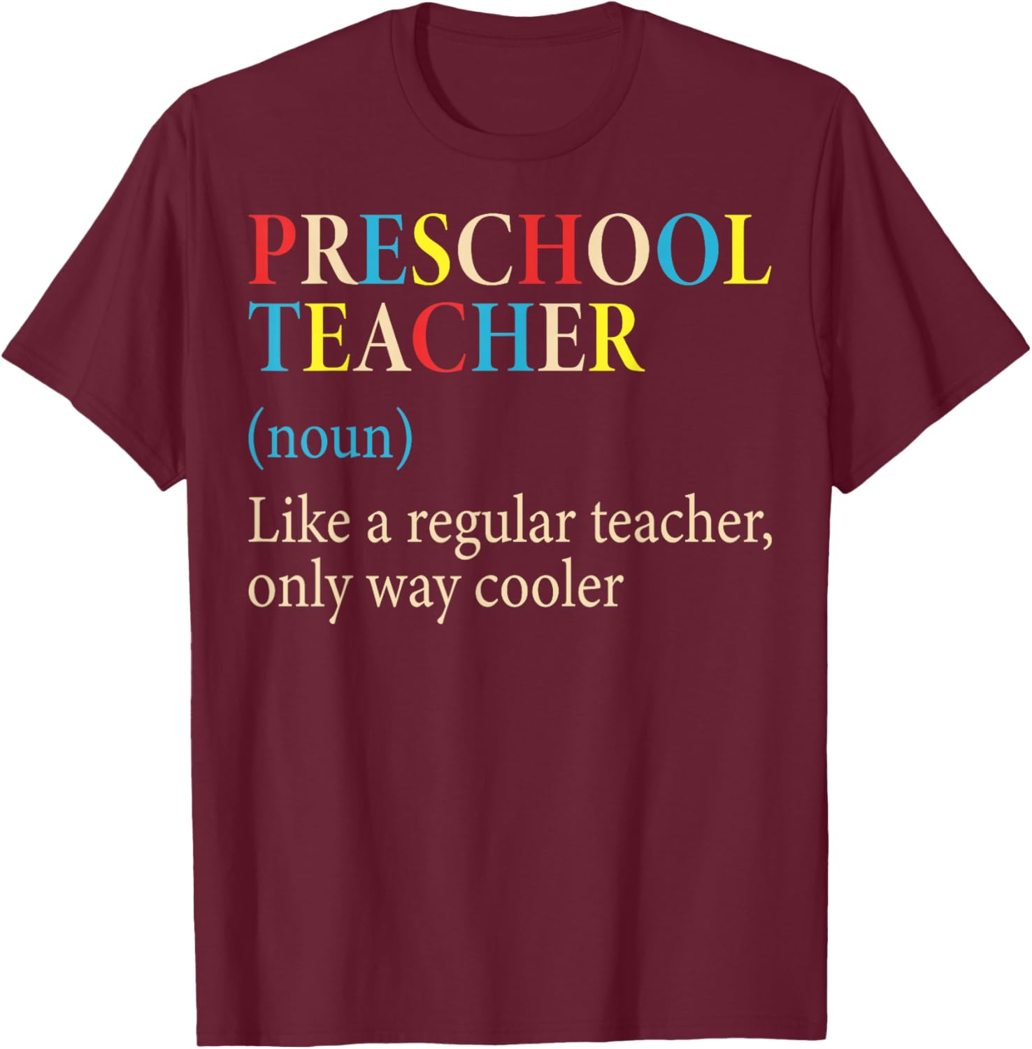 Pre-K Instructor Preschool Teacher Noun T-Shirt - T-Shirt | Maroon